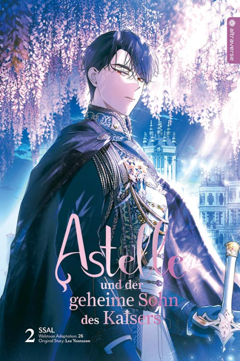 Astelle und der geheime Sohn des Kaisers - Band 02